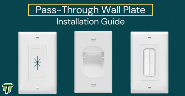 HOW TO INSTALL A PASS-THROUGH WALL PLATE